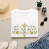 Rise Pray Believe T-Shirt | Floral Inspirational Faith Design