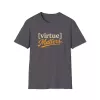 Virtue Matters hand-lettered logo T-Shirt | Inspirational Typography Tee