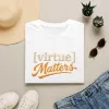 Virtue Matters hand-lettered logo T-Shirt | Inspirational Typography Tee