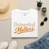 Integrity Matters T-Shirt | Inspirational Typography Tee