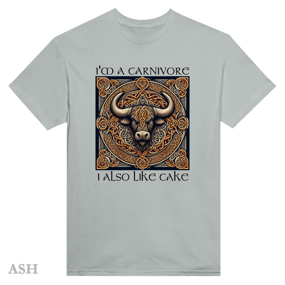 Ash T-Shirt - Celtic Carnivore, I also ike cake