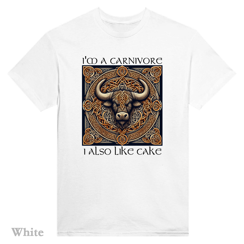 White T-Shirt - Celtic Carnivore, I also ike cake